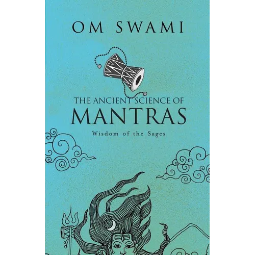 The Ancient Science of Mantras: Wisdom of the Sages