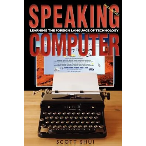 Speaking Computer: Learning the foreign language of technology