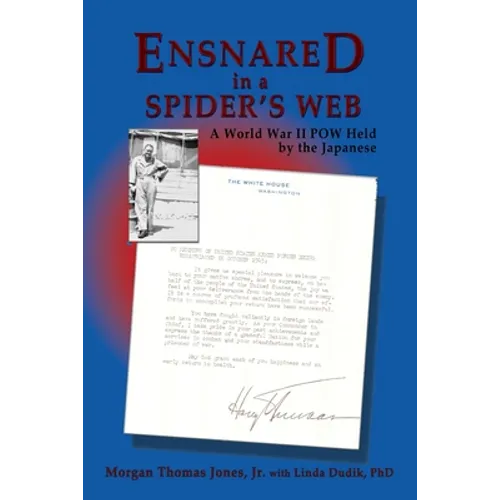 Ensnared in a Spider's Web: A World War II POW Held by the Japanese