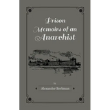 Prison Memoirs of an Anarchist - Paperback
