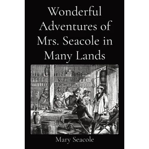 Wonderful Adventures of Mrs. Seacole in Many Lands