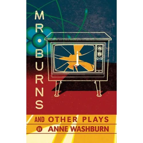 Mr. Burns and Other Plays