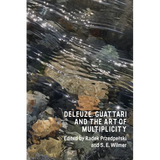 Deleuze, Guattari and the Art of Multiplicity - Paperback