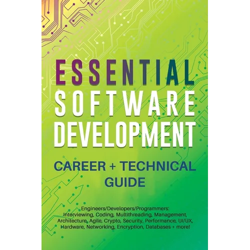 Essential Software Development Career + Technical Guide