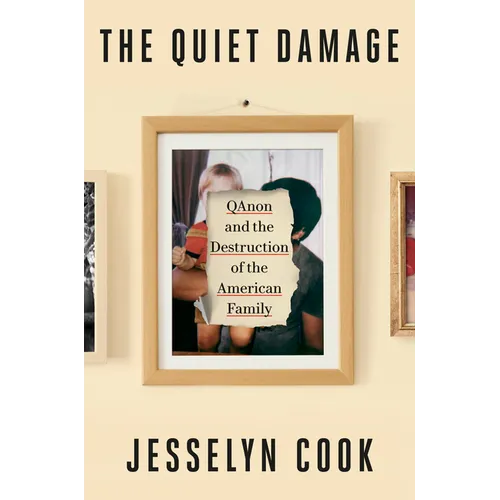 The Quiet Damage: Qanon and the Destruction of the American Family