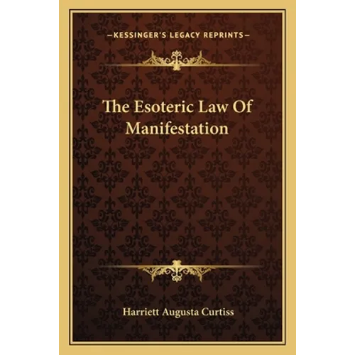 The Esoteric Law Of Manifestation