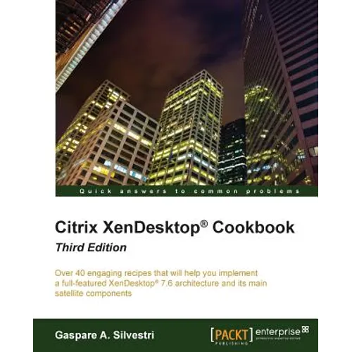 Citrix XenDesktop Cookbook Third Edition