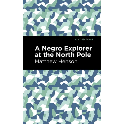 A Negro Explorer at the North Pole