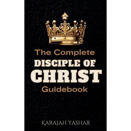 The Complete Disciple of Christ Guidebook