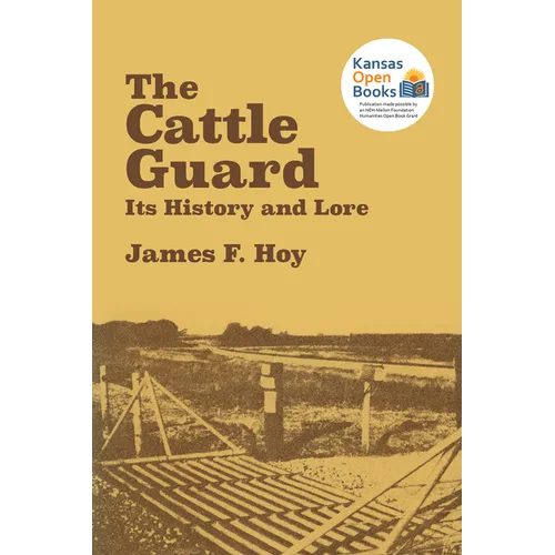 The Cattle Guard: Its History and Lore