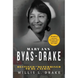 Mary Ann Byas-Drake: Destined and Determined To Be A Nurse - Paperback