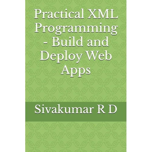 Practical XML Programming - Build and Deploy Web Apps