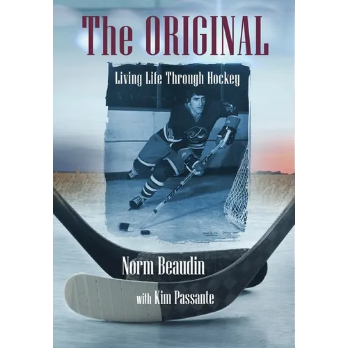 The Original: Living Life Through Hockey