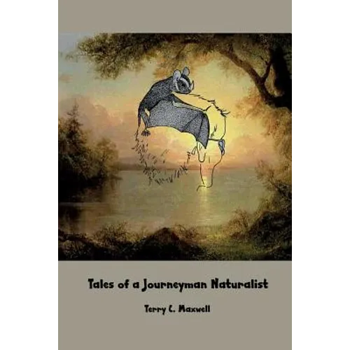 Tales of a Journeyman Naturalist