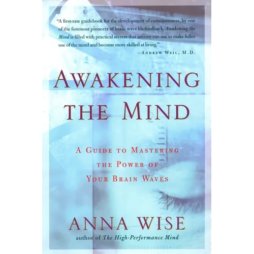 Awakening the Mind: A Guide to Mastering the Power of Your Brain Waves