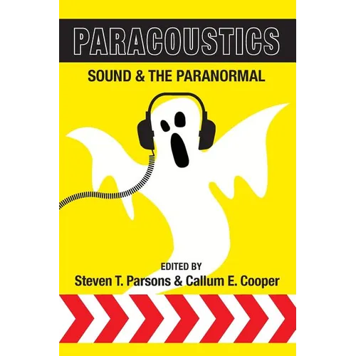 Paracoustics: Sound & the Paranormal