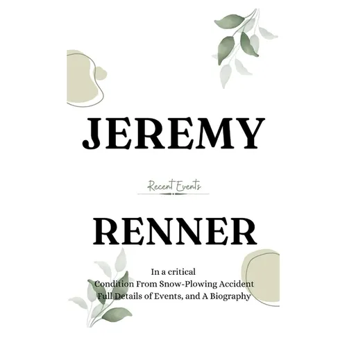 Jeremy Renner: In a Critical Condition From snow-plowing Accident