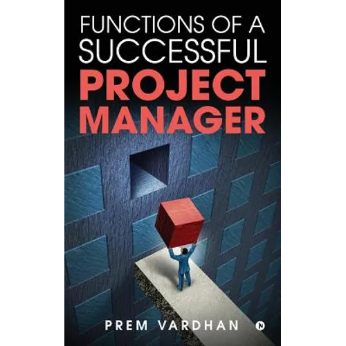Functions of a Successful Project Manager