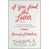 If You Find This Letter: My Journey to Find Purpose Through Hundreds of Letters to Strangers - Paperback