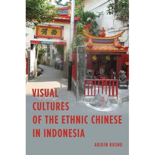 Visual Cultures of the Ethnic Chinese in Indonesia