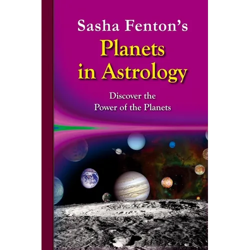 Sasha Fenton's Planets in Astrology: Discover the Power of the Planets