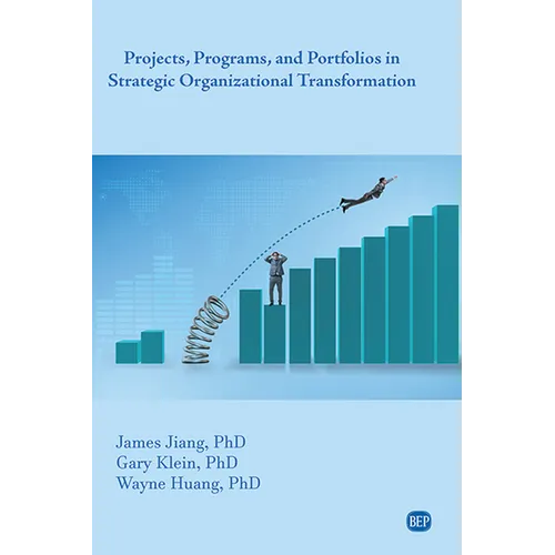 Projects, Programs, and Portfolios in Strategic Organizational Transformation