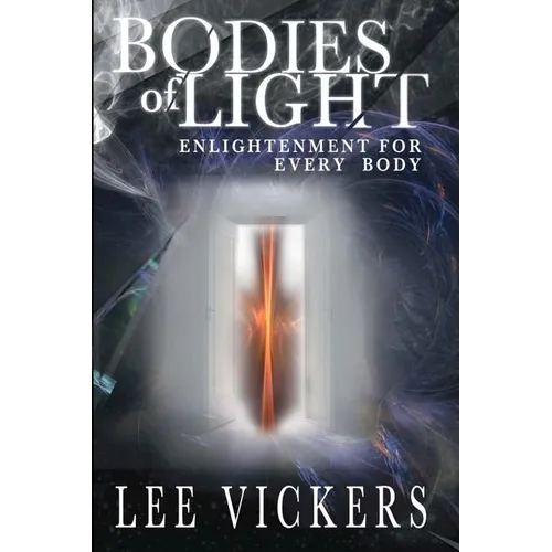 Bodies of Light: Enlightenment for Every Body