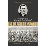 Billy Heath: The Man Who Survived Custer's Last Stand