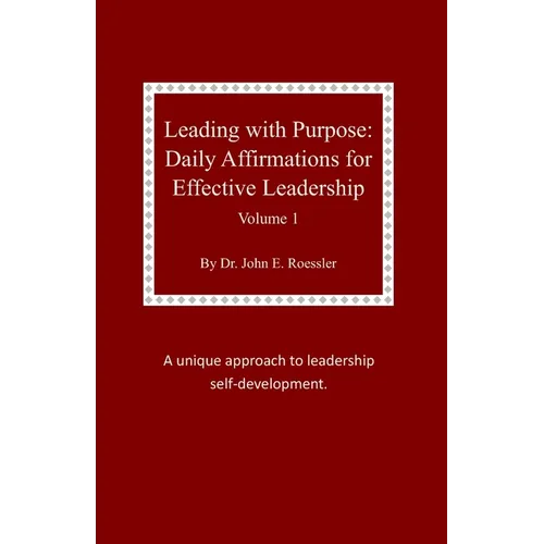 Leading with Purpose: Daily Affirmations for Effective Leadership