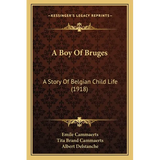 A Boy Of Bruges: A Story Of Belgian Child Life (1918)