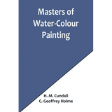 Masters of Water-Colour Painting