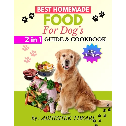Best Homemade Food for Dogs: Homemade Dog food Recipe Books easy homemade dog food recipe books Homemade dog food recipe books for all dog Breeds