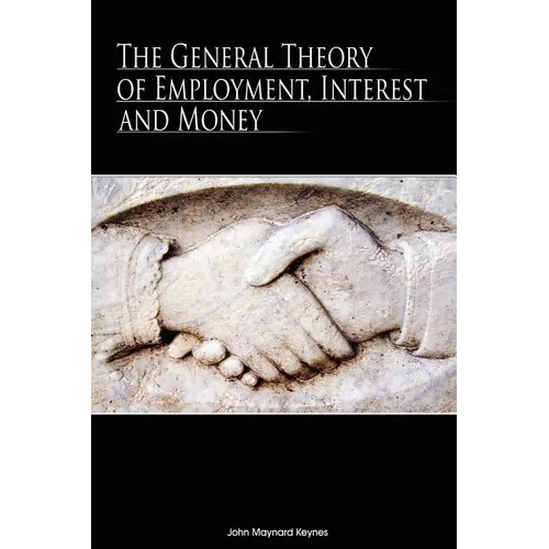 The General Theory of Employment, Interest and Money