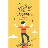 Juggling the Issues: Living With Asperger's Syndrome