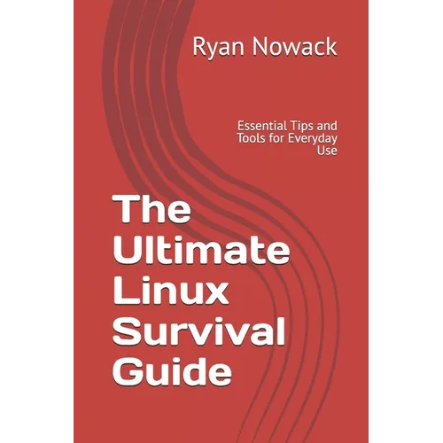 The Ultimate Linux Survival Guide: Essential Tips and Tools for Everyday Use