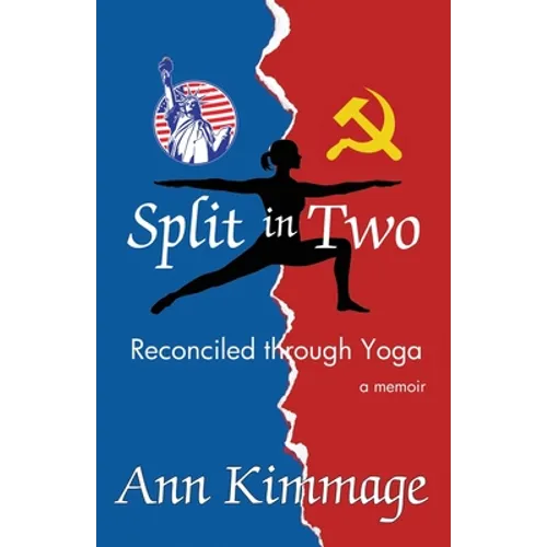 Split in Two: Reconciled through Yoga