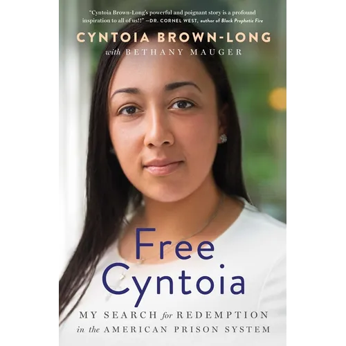 Free Cyntoia: My Search for Redemption in the American Prison System