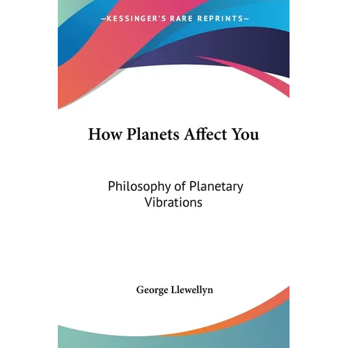 How Planets Affect You: Philosophy of Planetary Vibrations