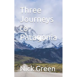 Three Journeys to Patagonia