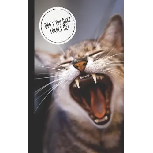Don't You Dare Forget Me!: Discreet Internet Password Keeper Store Websites, Usernames, Passwords Funny Gift Kitten/Cat Lovers