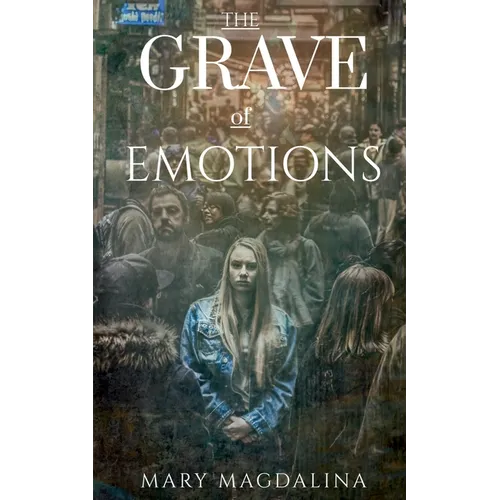 The Grave Of Emotions