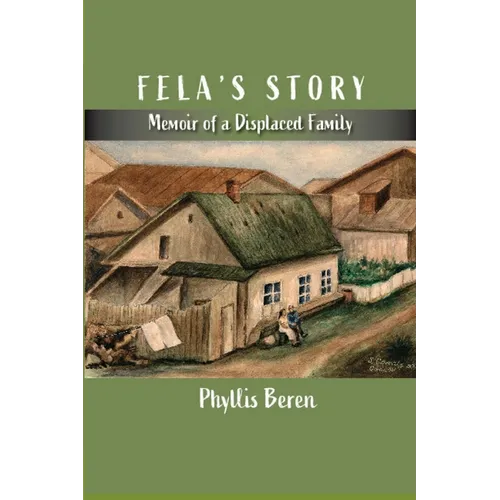Fela's Story: Memoir of a Displaced Family