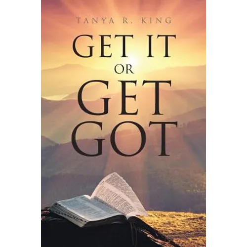Get It or Get Got