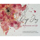 Deep Joy: Reflections on Life