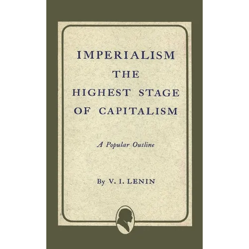 Imperialism the Highest Stage of Capitalism