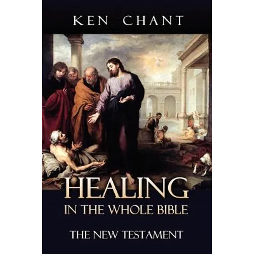 Healing in the Whole Bible - New Testament