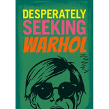 Desperately Seeking Warhol - Hardcover
