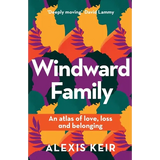 Windward Family: An atlas of love, loss and belonging