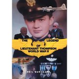 The Legend of Lieutenant Thompson: World War II - Hardcover