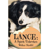 Lance: A Spirit Unbroken - Paperback